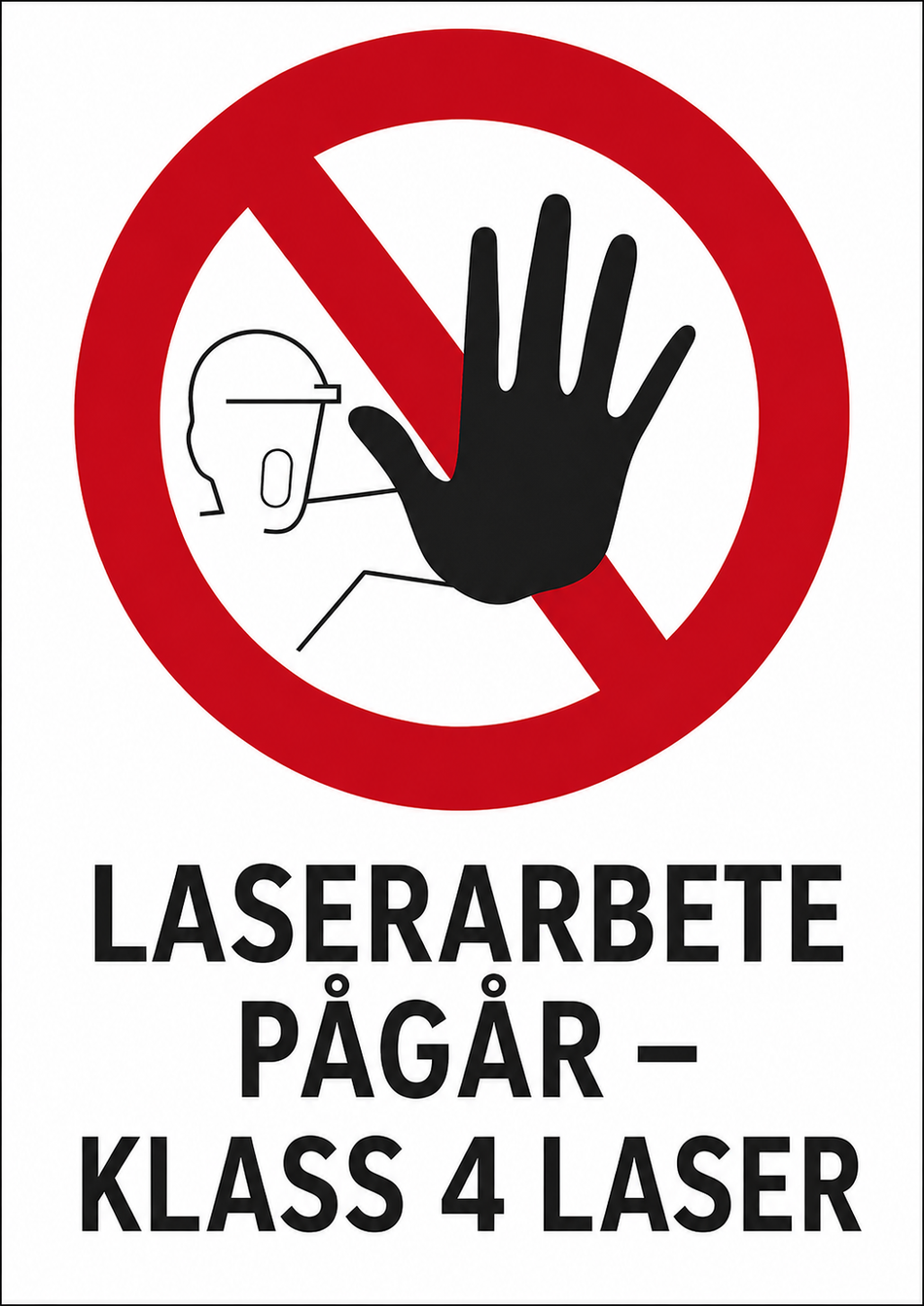 Förbudsskylt - Tillträde förbjudet (Laserarbete pågår – Klass 4 laser)
