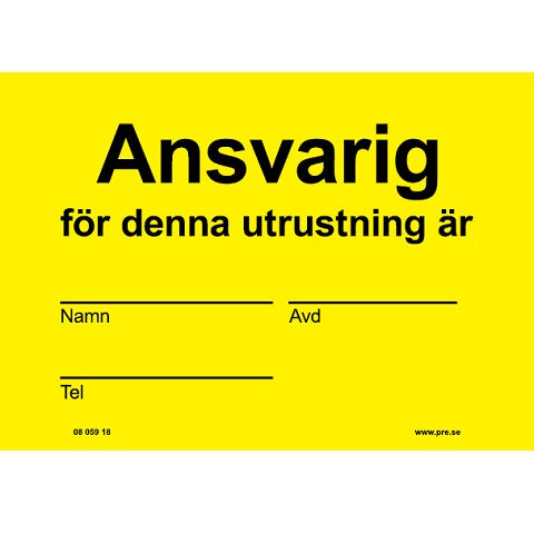 Varningsskylt. Ansvarig för denna utrustning