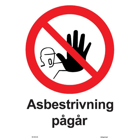 Förbudsskylt. Asbestrivning pågår