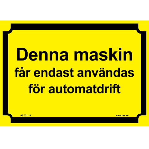 Varningsskylt. Denna maskin får endast användas – Avspärrningsprodukter ...