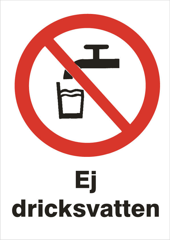 Förbudsskylt. Ej dricksvatten