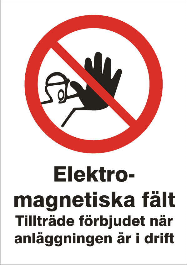 Förbudsskylt. Elektromagnetiska fält, tillträde förbjudet