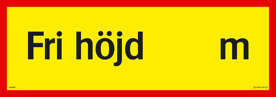 Trafikskylt -  Fri höjd ...m, med plats för höjdangivelse