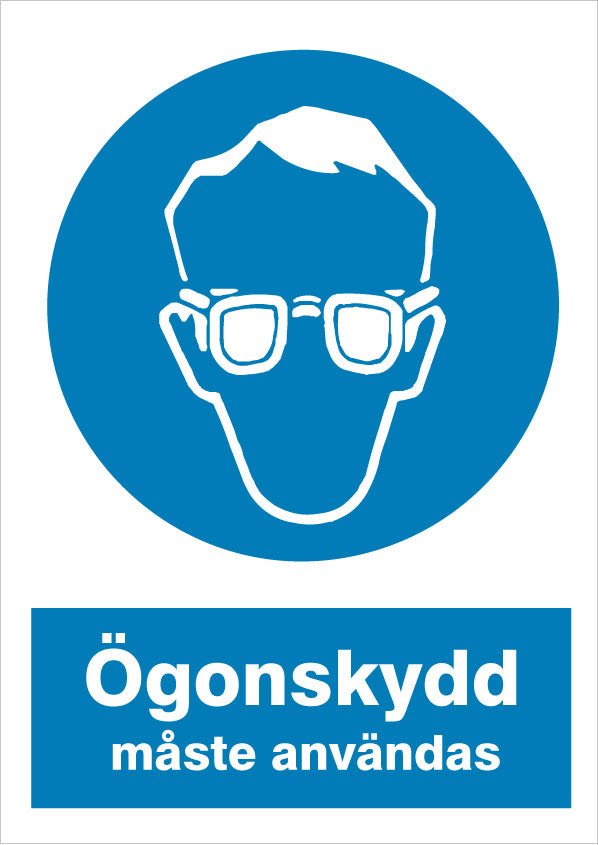 Påbudsskylt. Ögonskydd måste användas på denna arbetsplats