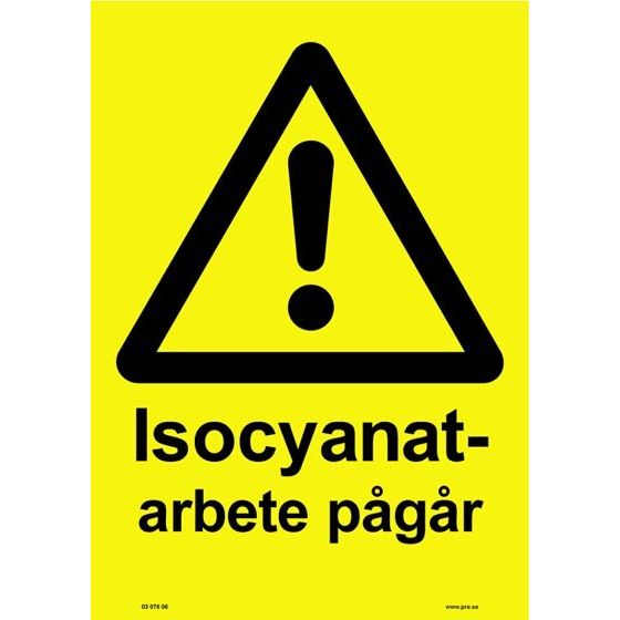 Varningsskylt. Isocyanatarbete pågår