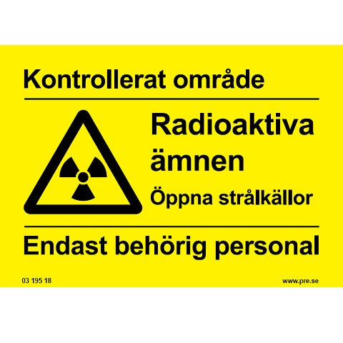 Varningsskylt. Kontrollerat område radioaktiva ämnen
