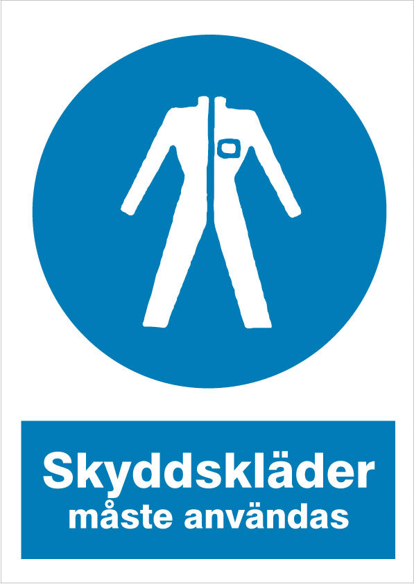 Påbudsskylt. Skyddskläder måste användas.