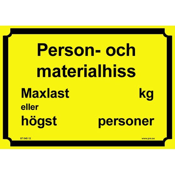 Varningsskylt. Person- och materialhiss maxlast
