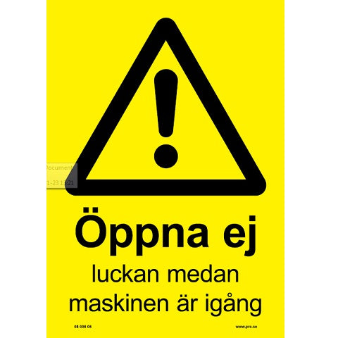 Varningsskylt. Öppna ej luckan