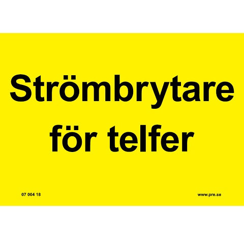 Varningsskylt. Strömbrytare för telfer
