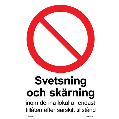 Förbudsskylt. Svetsning och skärning