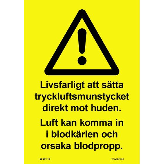 Varningsskylt. Tryckluftmunstycket