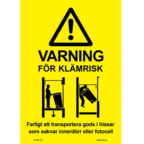 Varningsskylt. Varning för klämrisk, hiss